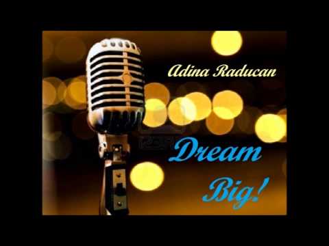 Amazing voice - Adina Raducan - Dream Big! ( Official Single )