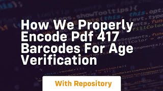 Download the video "How we properly encode pdf 417 barcodes for age verification"