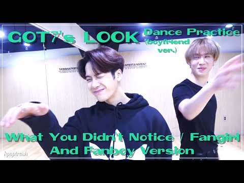 GOT7's Look DP (Boyfriend ver.) - What You Didn't Notice/Fangirl and Fanboy Ver. (Requested)