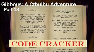 Gibbous: A Cthulhu Adventure (Part 13 - Code Cracker)