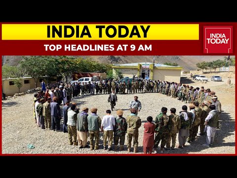 Top News Headlines At 9 AM | India Today World Exclusive Panjshir Ground Report | September 3, 2021