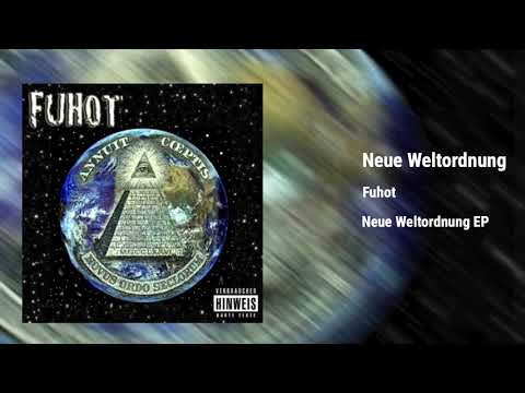 Fuhot - Neue Weltordnung (2010 NEUE WELTORDNUNG)