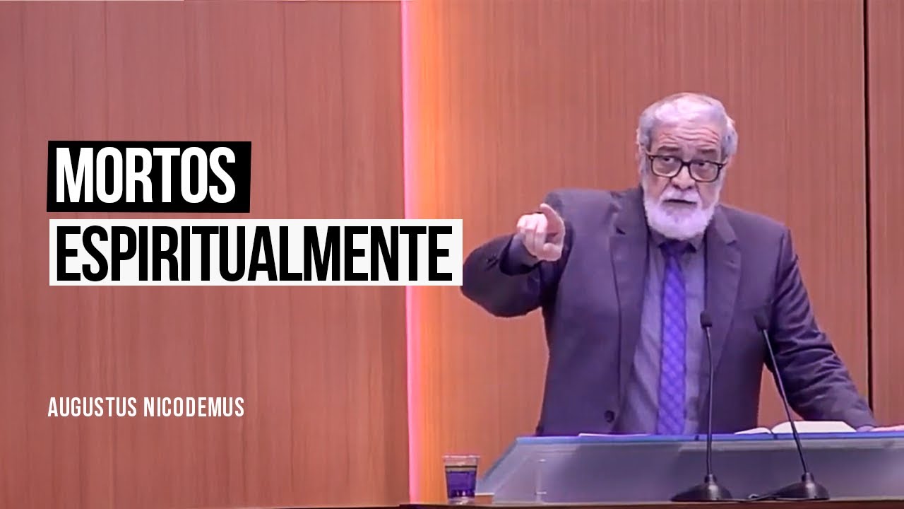 Mortos Espiritualmente - (Ef 2:1-3)