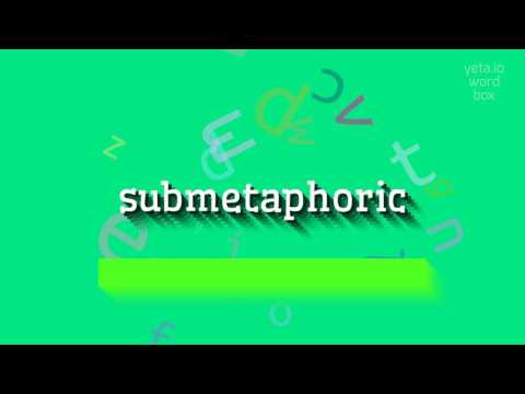 How to say "submetaphoric"! (High Quality Voices) Video