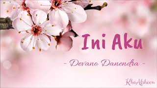 Download lagu INI AKU - DEVANO DANENDRA - ( LYRICS MUSIC ) mp3 Download lagu INI AKU - DEVANO DANENDRA - ( LYRICS MUSIC ) mp3