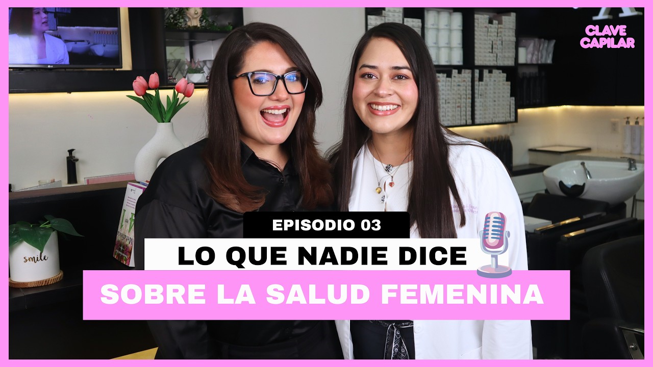¿Por qué se te cae el cabello? — Clave Capilar episodio 3