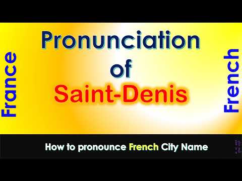 Saint-Denis - How to pronounce Saint-Denis, Seine-Saint-Denis, Île-de-France in French accent?