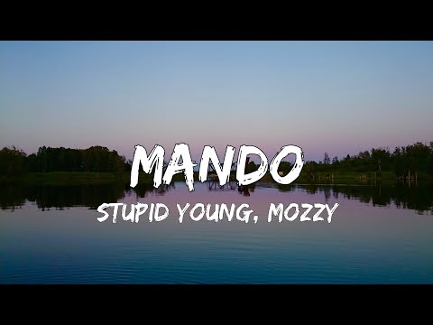 $tupid Young - Mando, Ft. Mozzy (Lyrics)