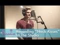 "Recording 'Neck Kisses' In The Studio" - The ...