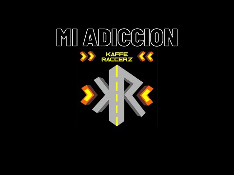 Mi Adicción - Kaffe Raccerz