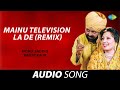 Mainu Television La De (Remix) | Ranjit Kaur | Old Punjabi Songs | Punjabi Songs 2022