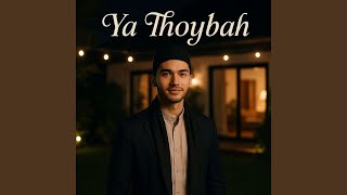 Download lagu Ya Thoybah mp3