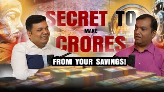 The Secret to Making Crores from Your Savings!! | CA Deepak Gupta #mutualfunds #investment #podcast