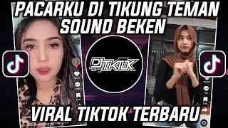 Download lagu DJ PACARKU DI TIKUNG TEMAN SOUND BEKEN VIRAL TIKTOK mp3 Download lagu DJ PACARKU DI TIKUNG TEMAN SOUND BEKEN VIRAL TIKTOK mp3