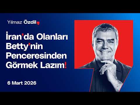 İran'da Olanları Betty'nin Penceresinden Görmek Lazım! - Yılmaz Özdil