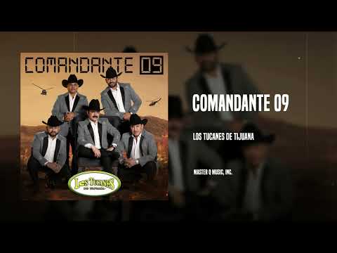 Comandante 09 - Los Tucanes De Tijuana (Audio Oficial)