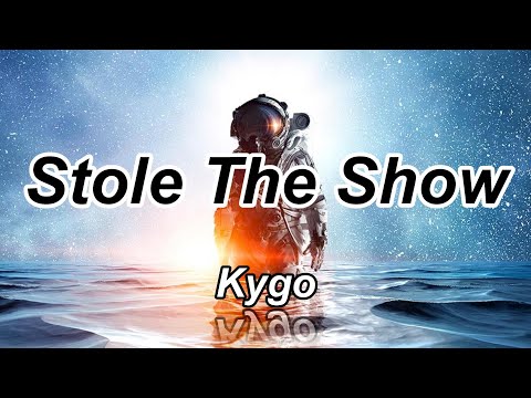 Kygo - Stole The Show【和訳】