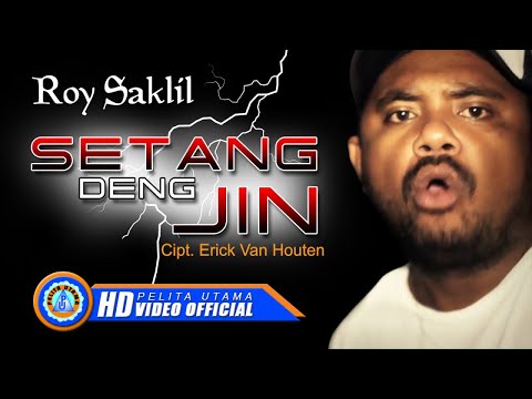 Roy Saklil - Setang Deng Jin || Lagu Ambon || Lagu timur lucu || (Official Music Video)