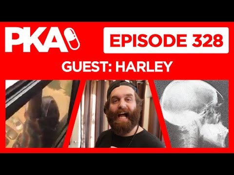 PKA 328 w/Harley - Man Swallowed Whole, Watch Woman's 7 Story Fall, Taylor's Head Scan