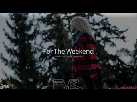 For The Weekend - Sebastian Forslund feat. Alex Prowse [F M R]