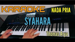Download lagu Karaoke SYAHARA (Thomas Arya) Nada Pria mp3