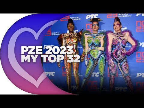 My Top 32 - Pesma Za Evroviziju / Песма за Евровизију 2023 🇷🇸