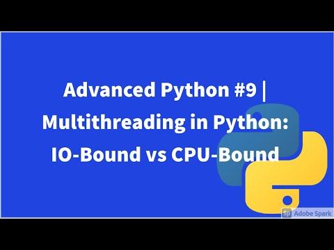 Advanced Python 9 Multithreading In Python Io Bound Vs Cpu Bound