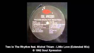 Two In The Rhythm feat. Michel Thiam - Little Love (Extended Mix)