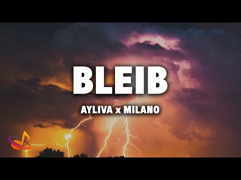 AYLIVA x MILANO - BLEIB [Lyrics]