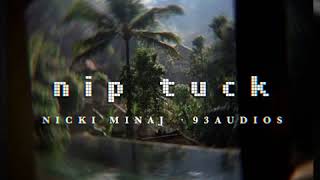 nip tuck- nicki minaj [93audios]
