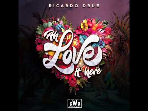 Ricardo Drue - Ah Love It Here |Heights of Greatness Deluxe Riddim| Soca 2024 |