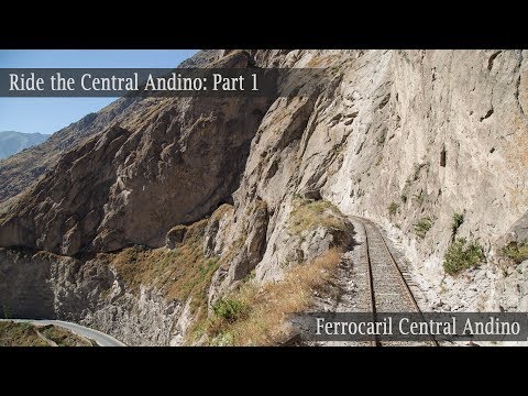 Ride the Ferrocarril Central Andino! Part 1 Chosica-Matucana