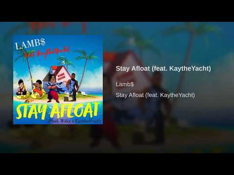 Insomniac Lamb$- Stay Afloat feat. KaytheYacht