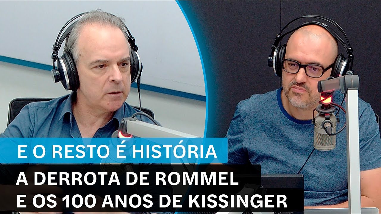 E o Resto é História: A derrota de Rommel e os 100 anos de Kissinger