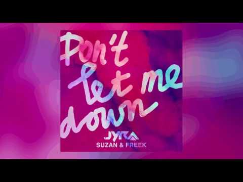 JYRA X Suzan & Freek - Don't Let me Down