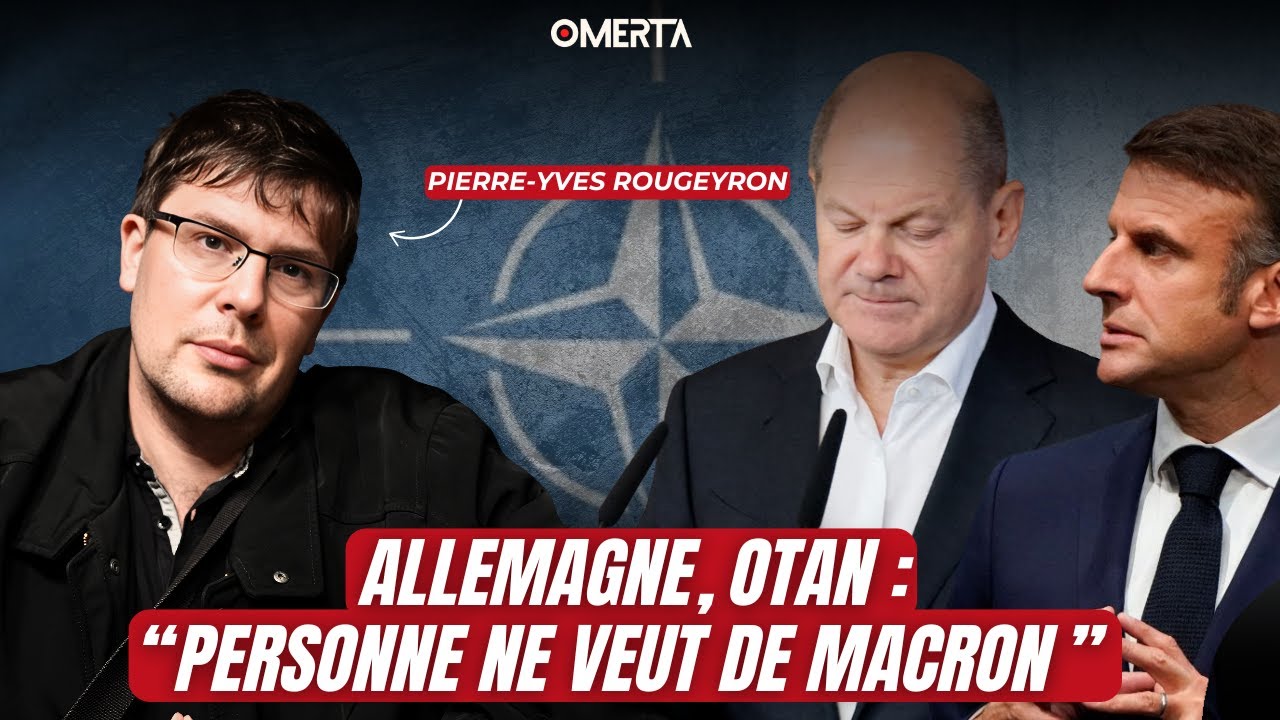 PIERRE-YVES ROUGEYRON; ALLEMAGNE, OTAN : "PERSONNE NE VEUT DE MACRON"