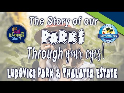 The Story Of Our Parks "Through Your Eyes" Ludovici Park & Thalatta Estate Park