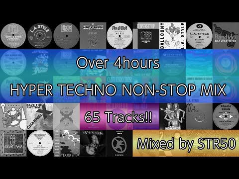 Over 4 Hours HYPER TECHNO NON-STOP MIX