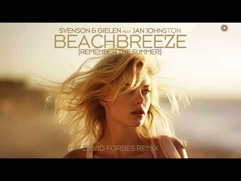 Svenson & Gielen feat Jan Johnston - Beachbreeze (David Forbes Remix)