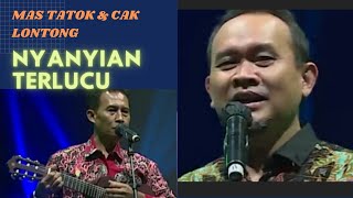 Download lagu NYANYI LUCU BIKIN NGAKAK 😂😄| Mas Tatok & Cak Lontong mp3
