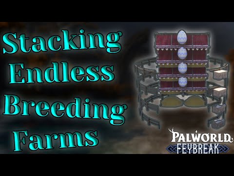 Ultimate Breeding Farm Stacking Palworld Feybreak