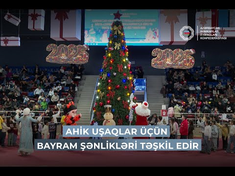 AHİK uşaqlar üçün bayram şənlikəri təşkil edir