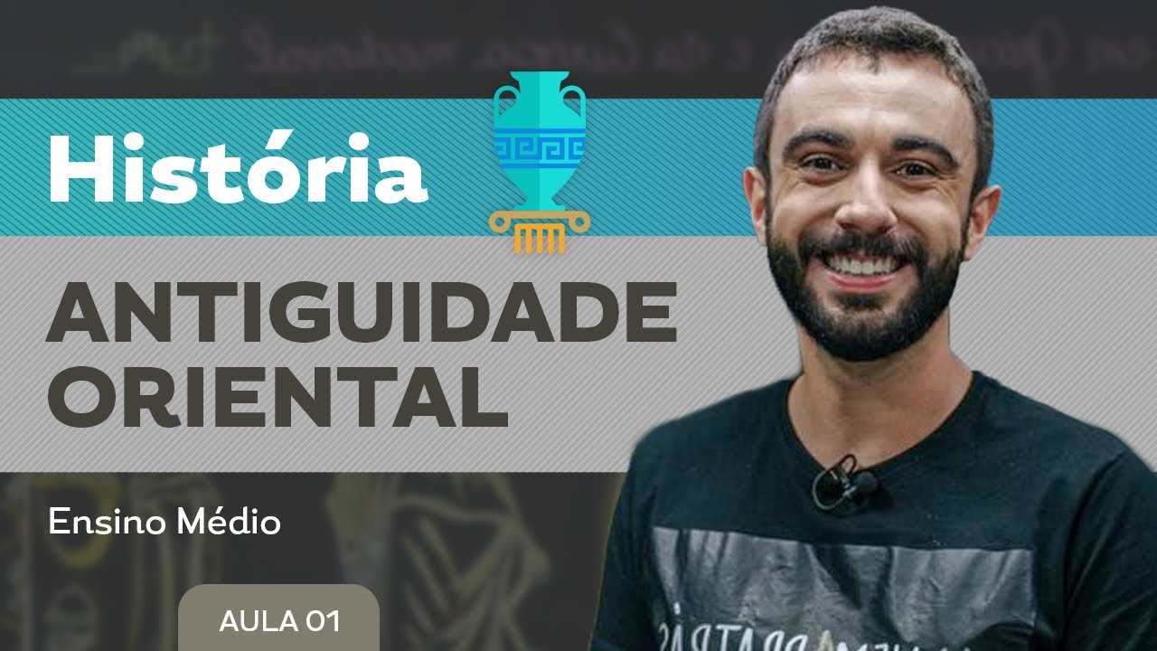 Antiguidade oriental - História - Ensino Médio