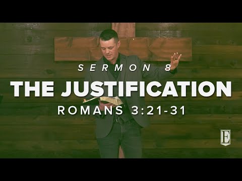 THE JUSTIFICATION: Romans 3:21-30