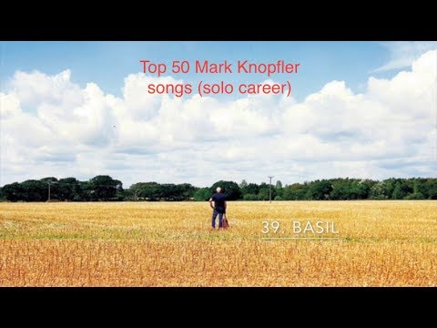 Top 50 songs written by Mark Knopfler (solo career)
