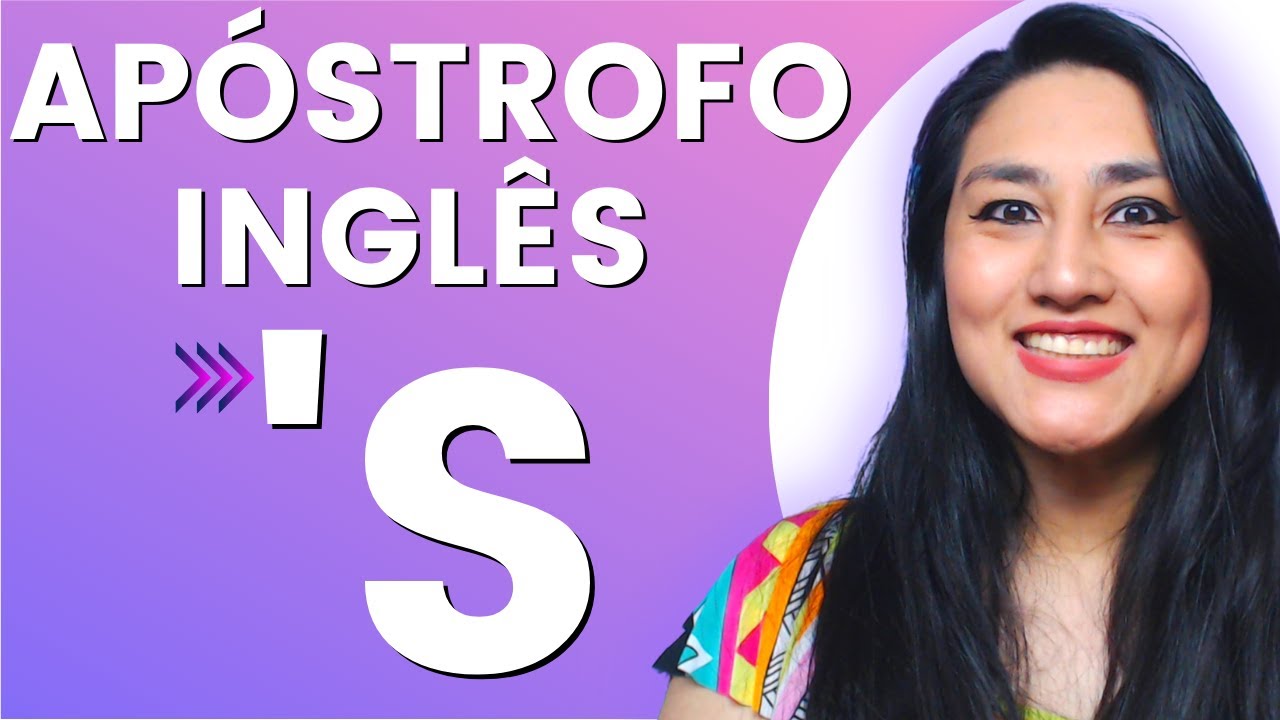 COMO USAR O APÓSTROFO POSSESSIVO INGLÊS | APÓSTROFO S PARA ENCURTAR FRASES