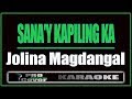 Sana'y Kapiling Ka - Jolina Magdangal (KARAOKE)