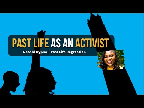 195 Neoshi Hypno - Past Life as an ACTIVIST | Past Life Regression
