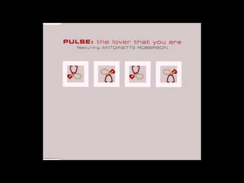 The Lover That You Are (Soul Solution Vocal Mix) - Pulse featuring Antoinette Roberson