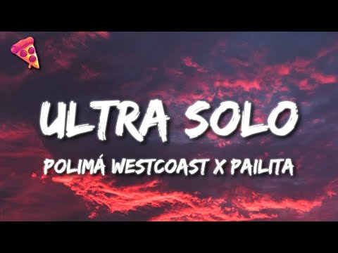 Polimá Westcoast x Pailita - Ultra Solo